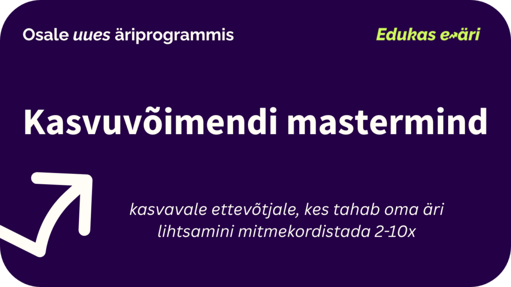 e-äri kasvuvõimendi mastermind, edukas e-äri