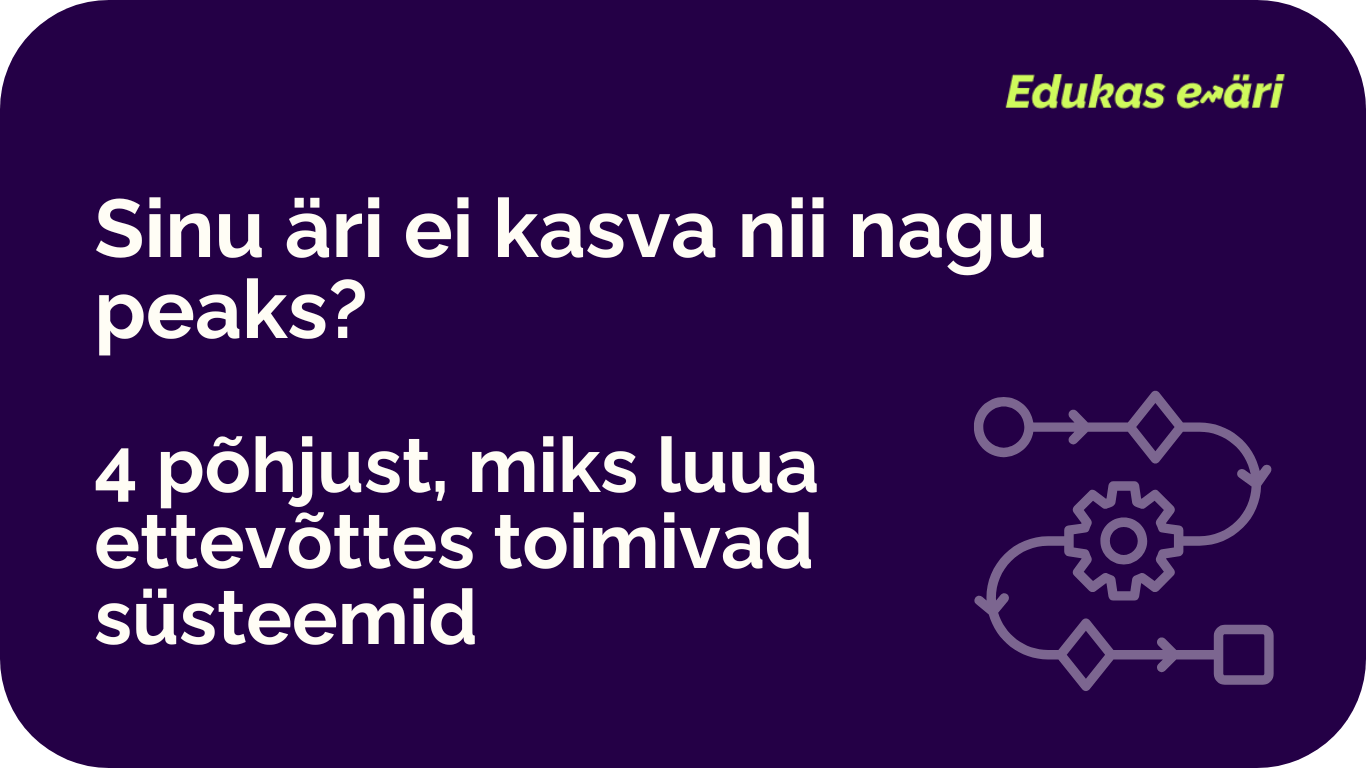 Mis juhtub sinu ettevõttega siis, kui sina nädalaks ära kaod? Kui tulemuseks on “kaos”, siis ei ole sul veel hästi toimivat äri. Sul on olemas töökoht. Enamus e